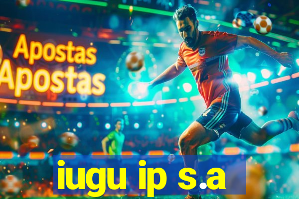 iugu ip s.a